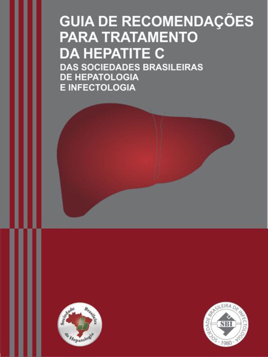 Recomendações da SBH e SBI para Tratamento da Hepatite C no Brasil com novos DAAs