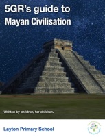 5GR's Guide to Mayan Civilisation