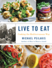 Live to Eat - Michael Psilakis
