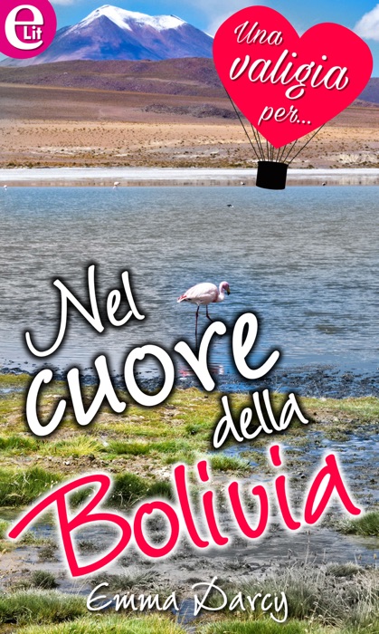 Nel cuore della Bolivia (eLit)