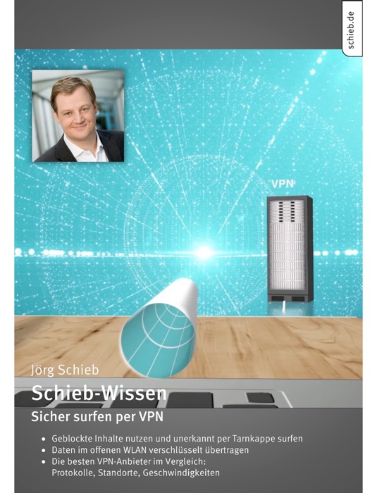 Schieb-Wissen: Sicher surfen per VPN