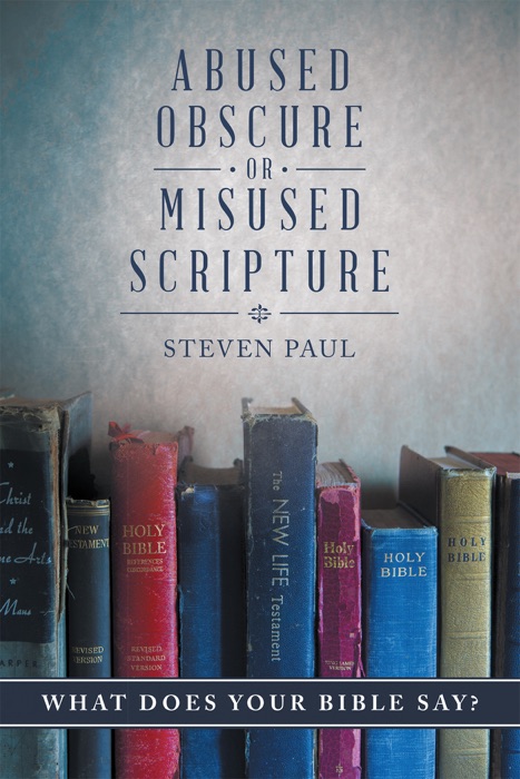 Abused, Obscure, or Misused Scripture