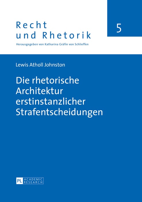 Die rhetorische Architektur erstinstanzlicher Strafentscheidungen