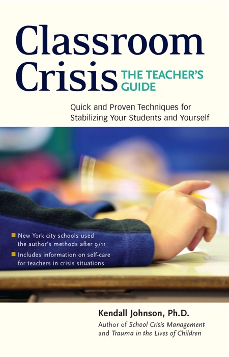 Classroom Crisis: The Teacher's Guide