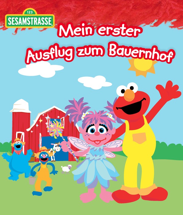 Mein erster Ausflug zum Bauernhof (Sesamstrasse Serie)