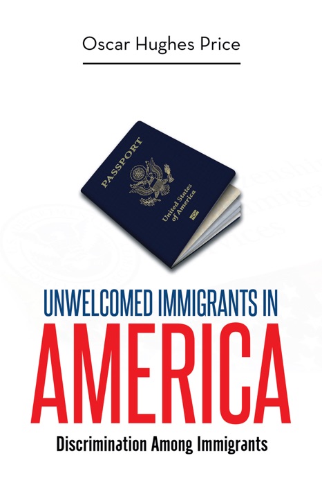 Unwelcomed Immigrants in America