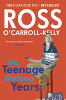 Ross O'Carroll-Kelly - Ross O'Carroll-Kelly: The Teenage Dirtbag Years artwork