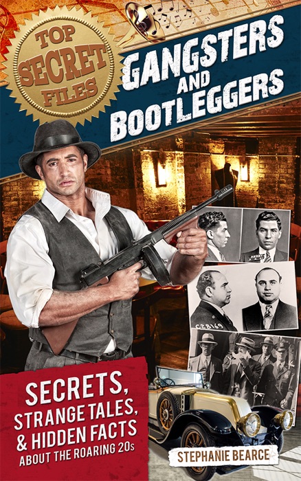 Top Secret Files: Gangsters and Bootleggers