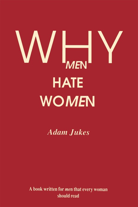 Why Men Hate Women