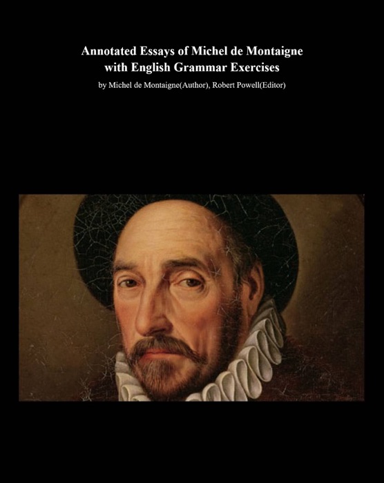Annotated Essays of Michel de Montaigne with English Grammar Exercises