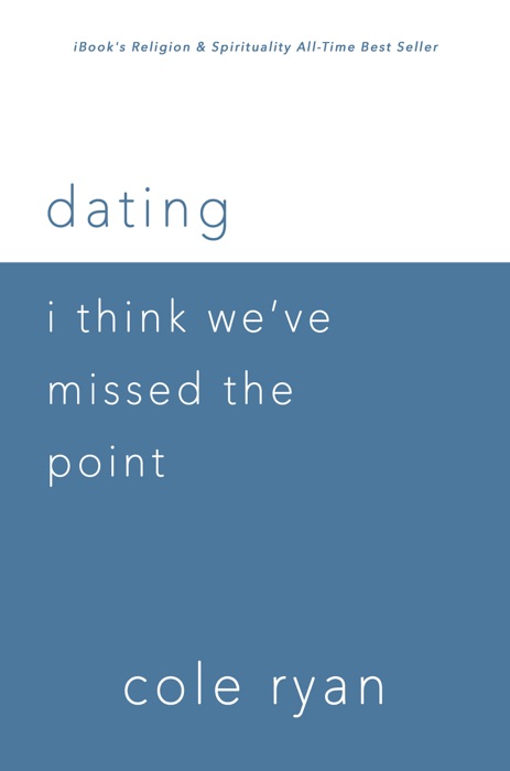 Dating: I Think We've Missed The Point
