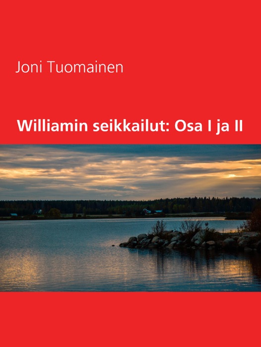 Williamin seikkailut: Osa I ja II