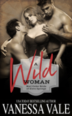 A Wild Woman - Vanessa Vale