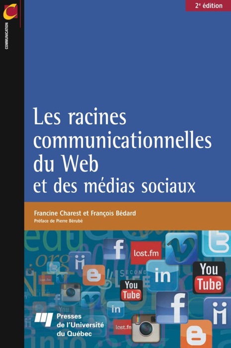 Les Racines communicationnelles du Web et des médias sociaux, 2e édition