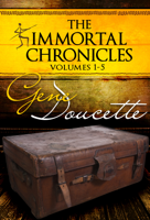 Gene Doucette - The Immortal Chronicles, Vol 1 - 5 artwork