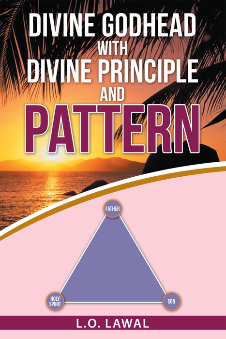 Divine Godhead with Divine Principle and Pattern