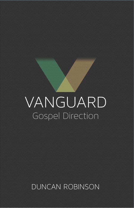 Vanguard: The Movement and Direction of the Gospel