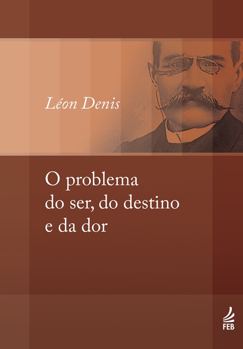 O Problema do Ser, do Destino e da Dor