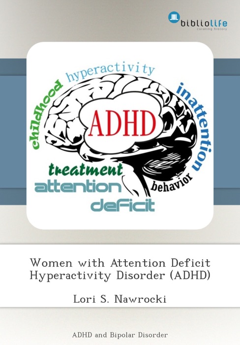 Women with Attention Deficit Hyperactivity Disorder (ADHD)