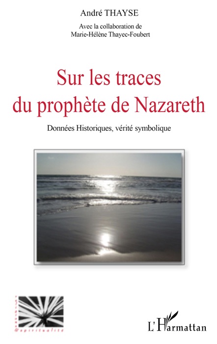 Sur les traces du prophète de Nazareth