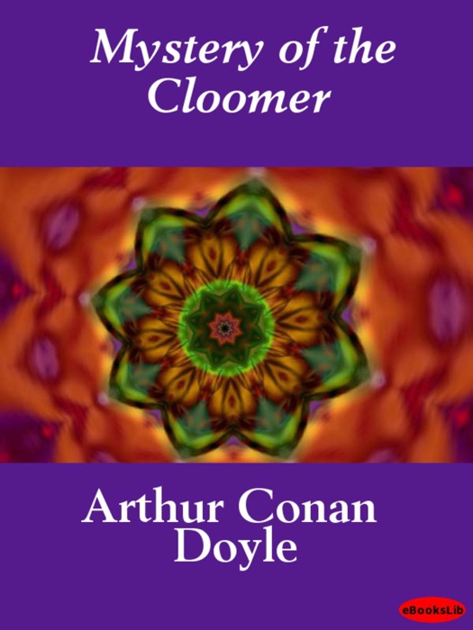 Mystery of the Cloomer