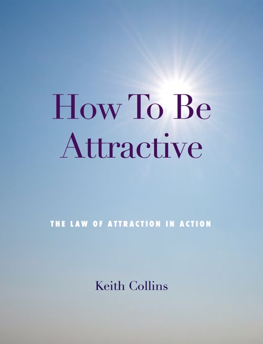 [DOWNLOAD] How To Be Attractive by Keith Collins