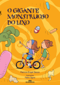 O Gigante Monstruoso do Lixo - Patrícia Engel Secco