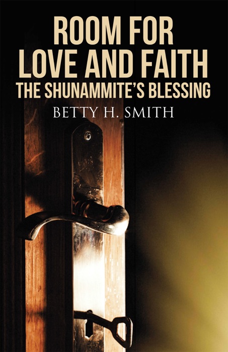 Room for Love and Faith: the Shunammite's Blessing