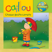 Caillou, Chaque goutte compte - Sarah Margaret Johanson