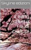 Il wing chun e i suoi principi - Skyline Edizioni