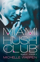 Miami Hush Club: Book 4