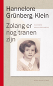 Zolang er nog tranen zijn - Hannelore Grünberg-Klein