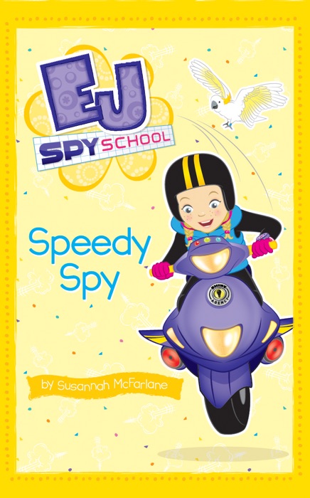 EJ Spy School 7: Speedy Spy