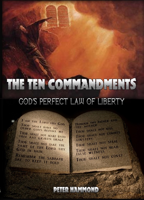 The Ten Commandments: God's Perfect Law of Liberty