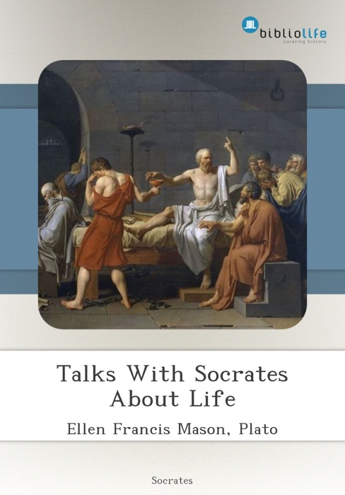 Talks With Socrates About Life