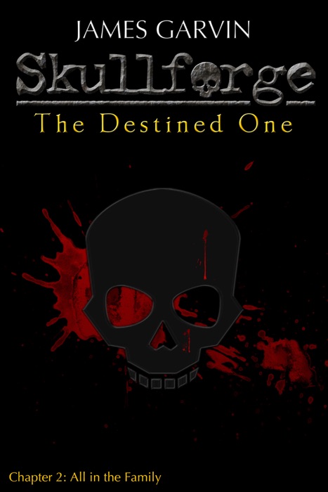 Skullforge: The Destined One (Chapter 2)