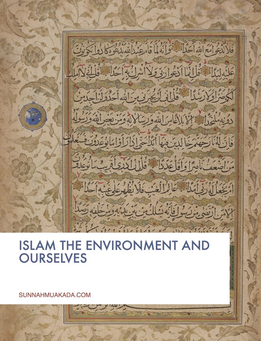 Islam The Environment and Ourselves