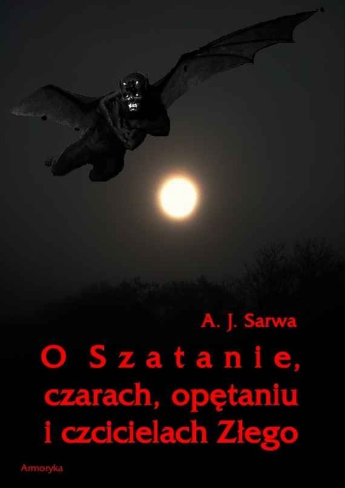 O Szatanie czarach opętaniu i czcicielach Złego