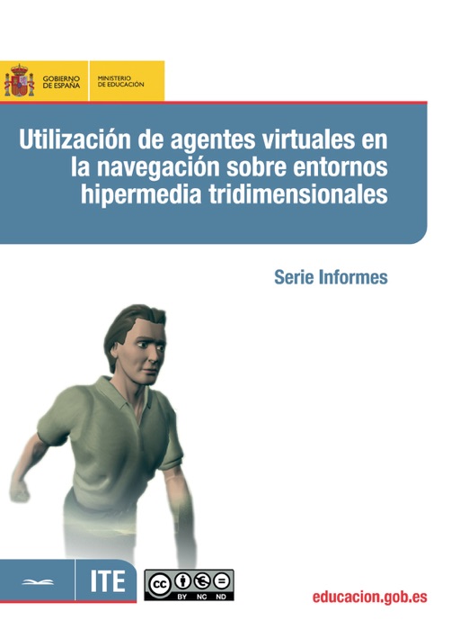 Utilización de agentes virtuales en la navegación sobre entornos hipermedia tridimensionales: Serie informes