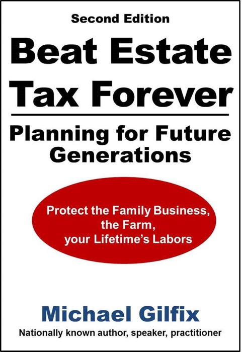 Beat Estate Tax Forever: Planning for Future Generations