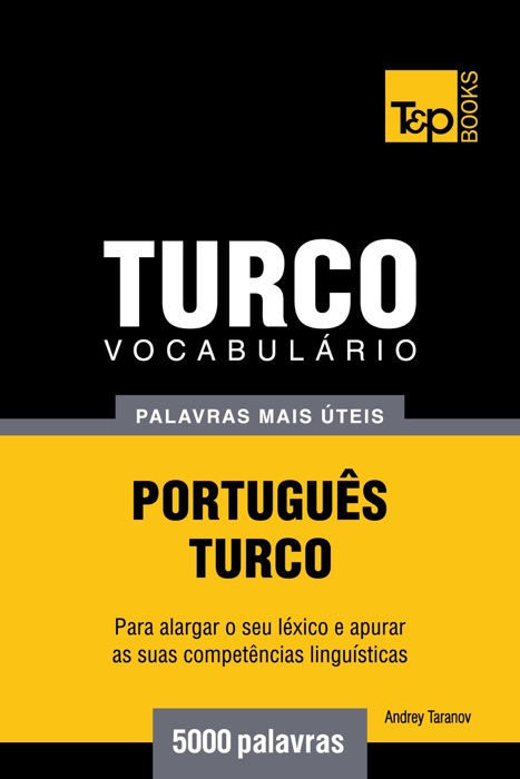 Vocabulário Português-Turco: 5000 palavras mais úteis