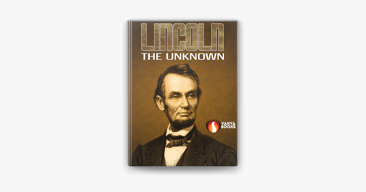 ‎Lincoln the Unknown on Apple Books