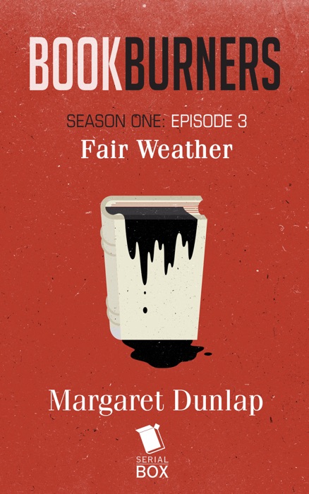 Fair Weather (Bookburners Season 1 Episode 3)