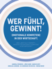 "Wer fühlt, gewinnt!" - Dr. Bernhard von Mutius, Gabriela Friedrich & Angelika Leisering