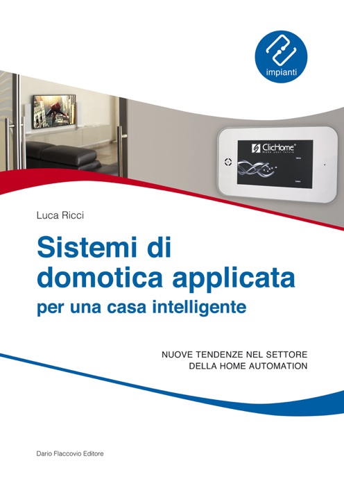 Sistemi di domotica applicata per una casa intelligente: Nuove tendenze nel settore della home automation