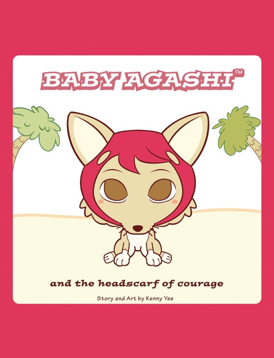 Baby Agashi and the Headscarf of Courage