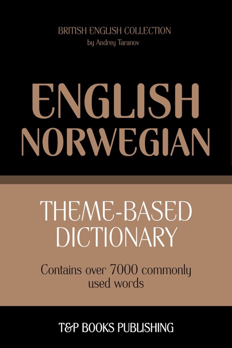 Theme-based dictionary: British English-Norwegian - 7000 words