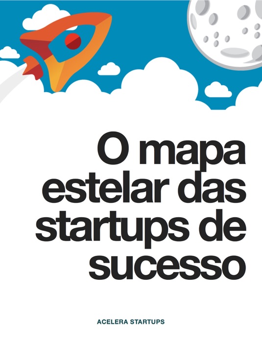 O mapa estelar das startups de sucesso