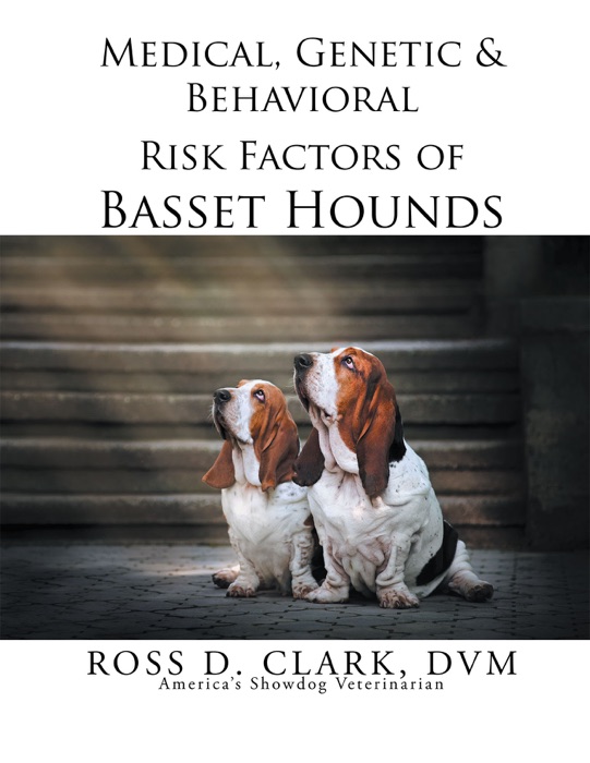 Medical, Genetic & Behavioral Risk Factors of Basset Hounds