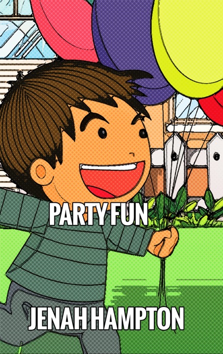 Party Fun (Illustrated Children's Book Ages 2-5)